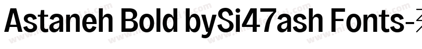 Astaneh Bold bySi47ash Fonts字体转换